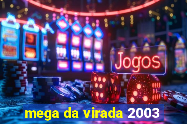 mega da virada 2003